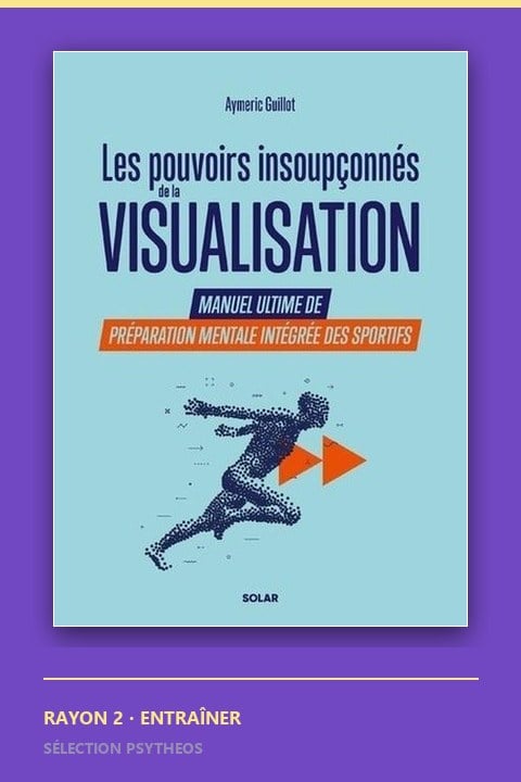 Couverture des Pouvoirs insoupçonnés de la visualisation d'Aymeric Guillot, éditions Solar