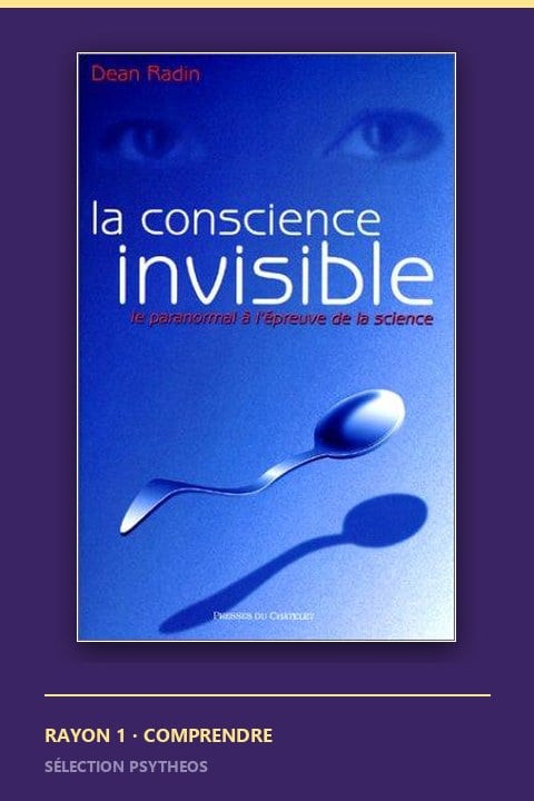 Couverture de La conscience invisible de Dean Radin, Presses du Châtelet